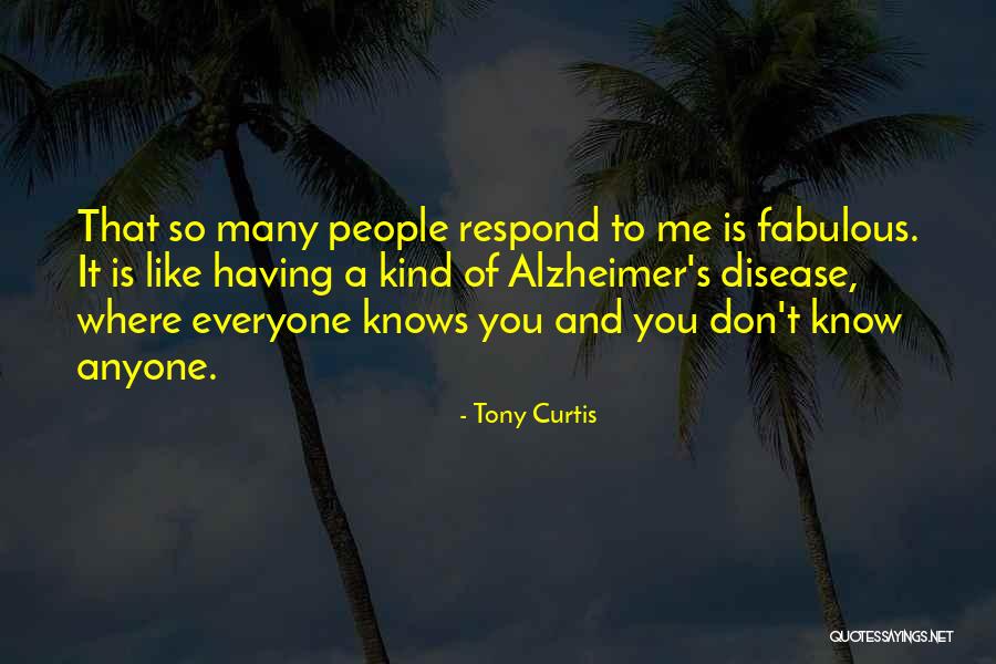 Alzheimer Disease Quotes By Tony Curtis Alzheimer Disease Quotes By Tony Curtis