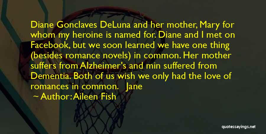 Alzheimer Quotes By Aileen Fish