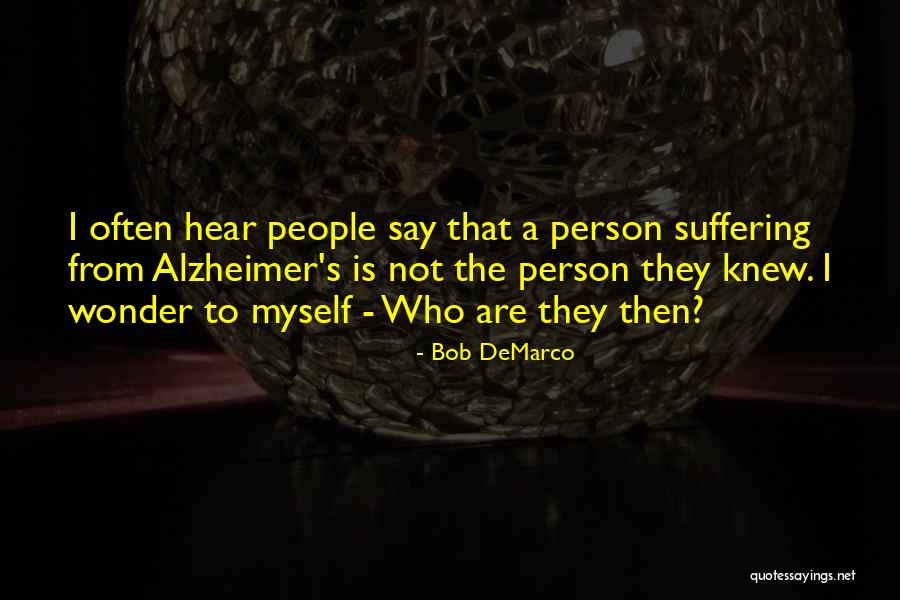 Alzheimer Quotes By Bob DeMarco