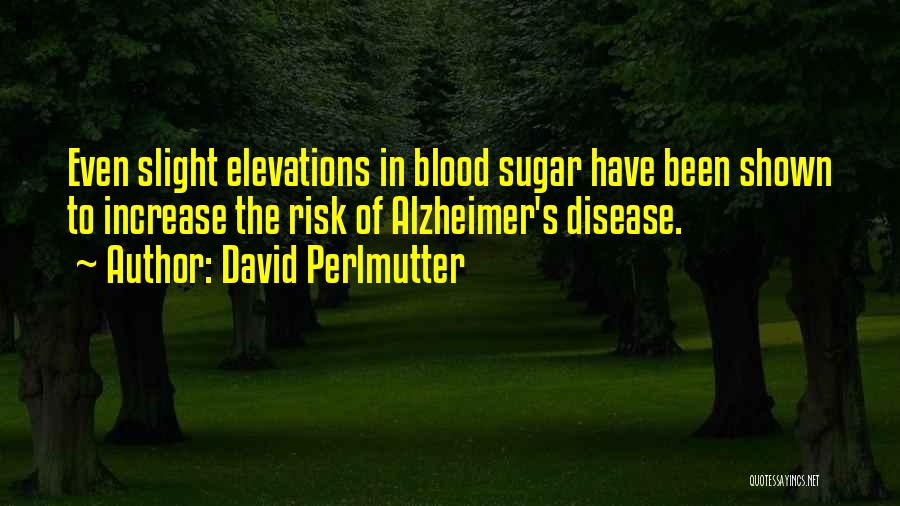 Alzheimer Quotes By David Perlmutter