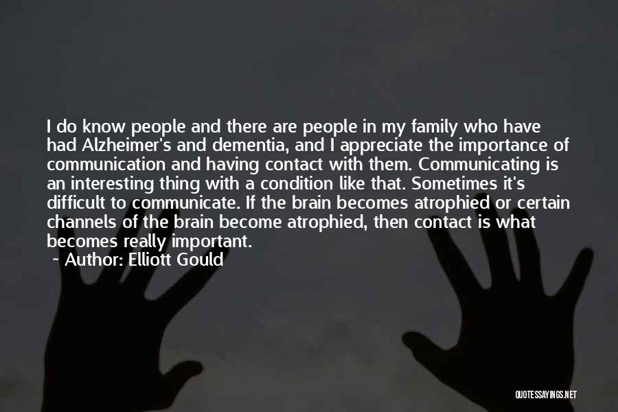 Alzheimer Quotes By Elliott Gould
