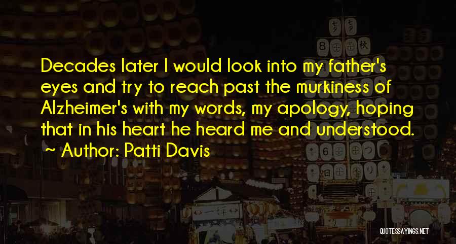 Alzheimer Quotes By Patti Davis