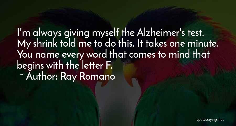 Alzheimer Quotes By Ray Romano