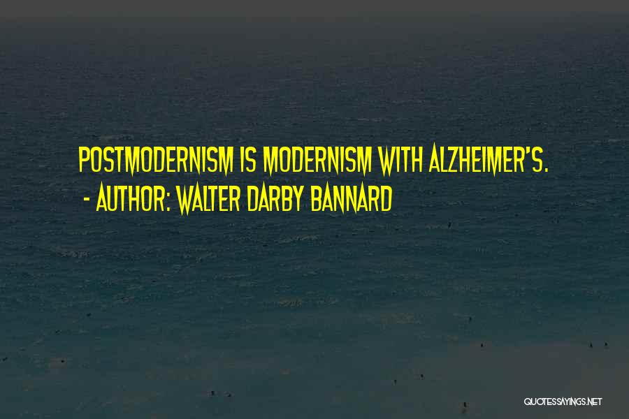 Alzheimer Quotes By Walter Darby Bannard