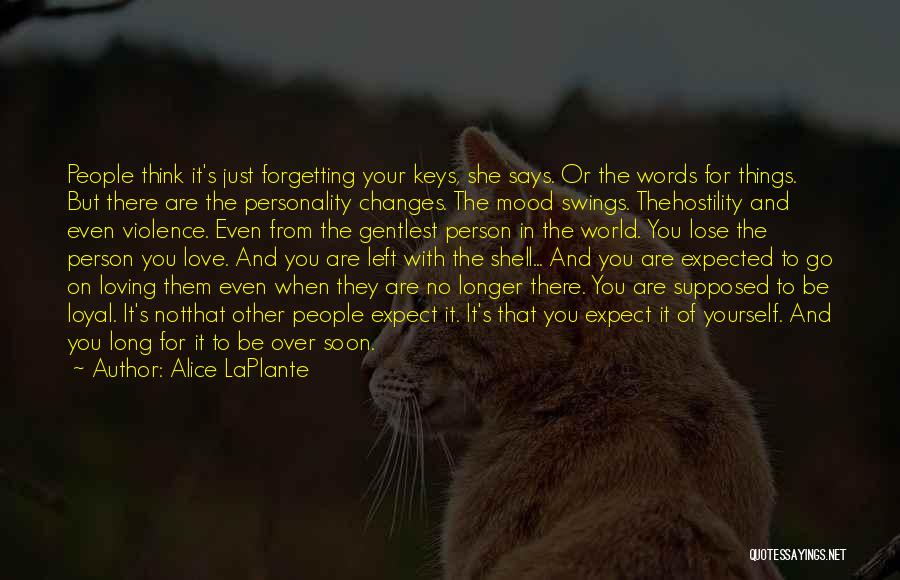 Alzheimer's Love Quotes By Alice LaPlante