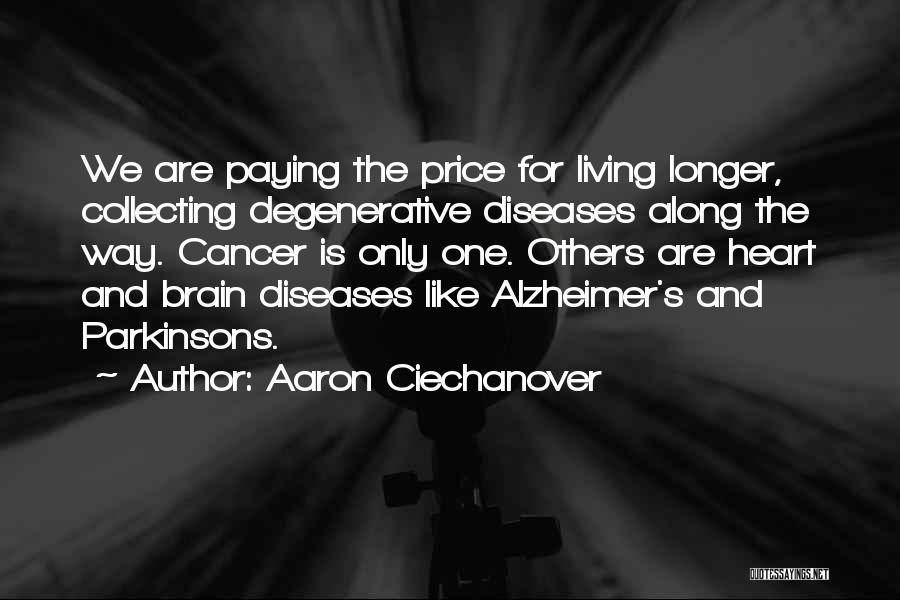 Alzheimer's Quotes By Aaron Ciechanover