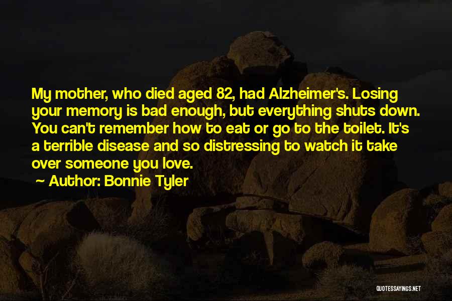 Alzheimer's Quotes By Bonnie Tyler