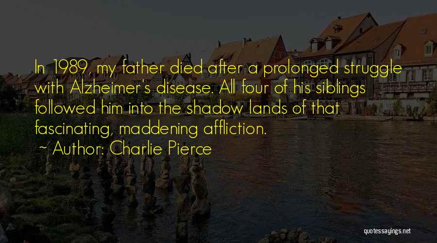 Alzheimer's Quotes By Charlie Pierce