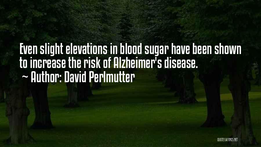 Alzheimer's Quotes By David Perlmutter