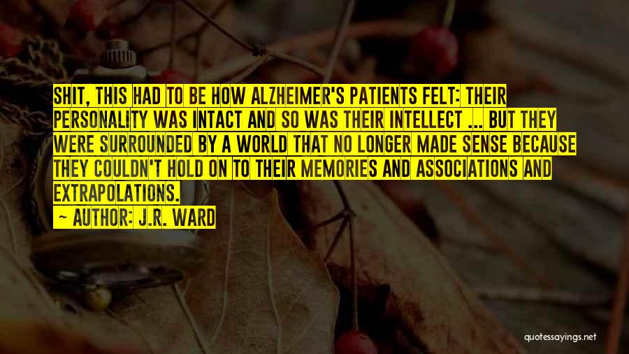 Alzheimer's Quotes By J.R. Ward