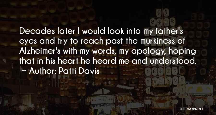 Alzheimer's Quotes By Patti Davis