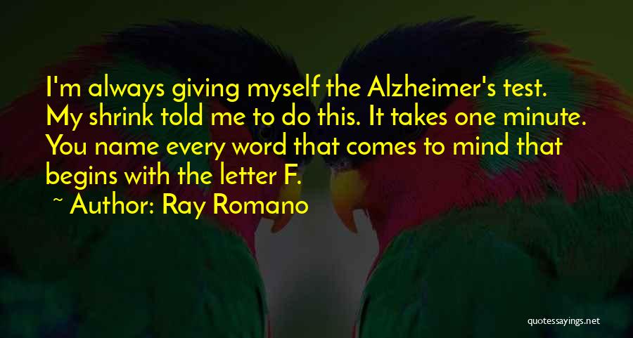 Alzheimer's Quotes By Ray Romano