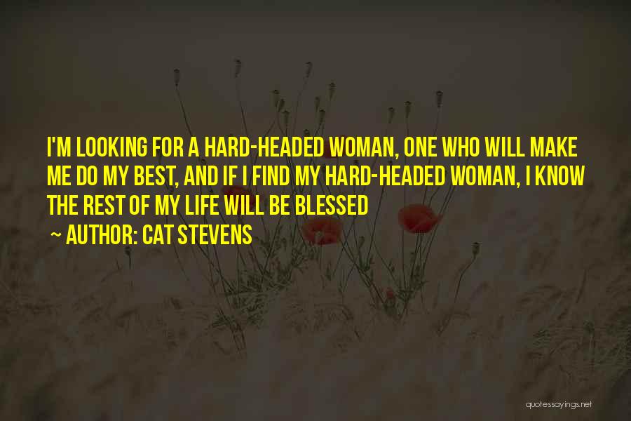 Am A Blessed Woman Quotes By Cat Stevens