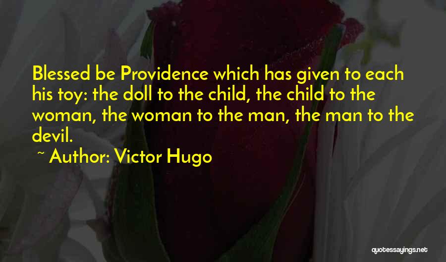 Am A Blessed Woman Quotes By Victor Hugo