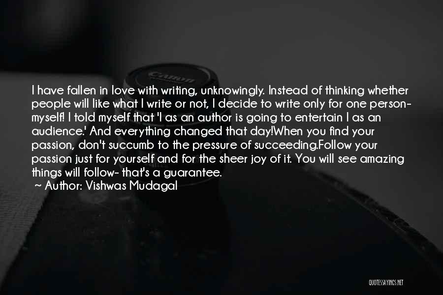 Am A Changed Person Quotes By Vishwas Mudagal