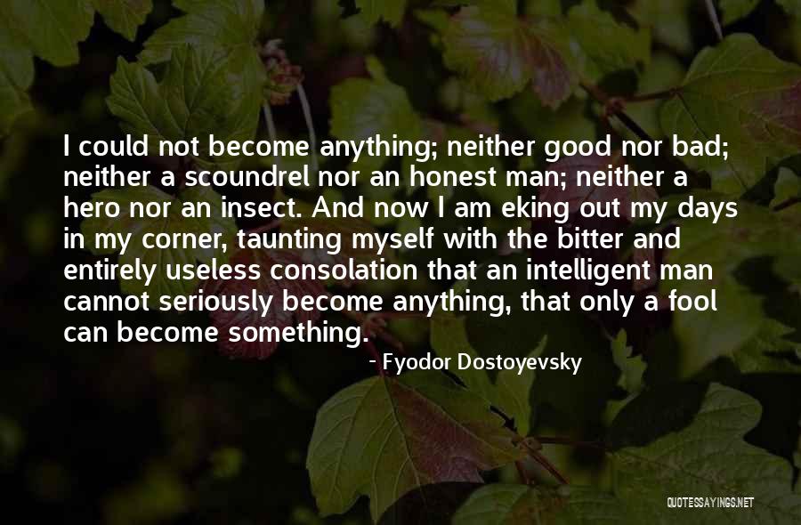 Am A Good Man Quotes By Fyodor Dostoyevsky Am A Good Man Quotes By Fyodor Dostoyevsky