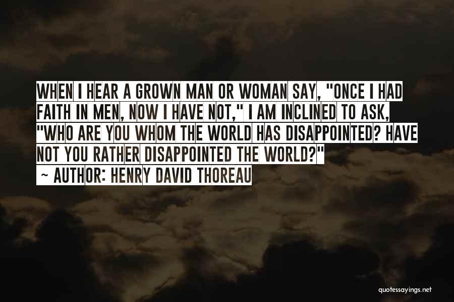 Am A Grown Woman Quotes By Henry David Thoreau