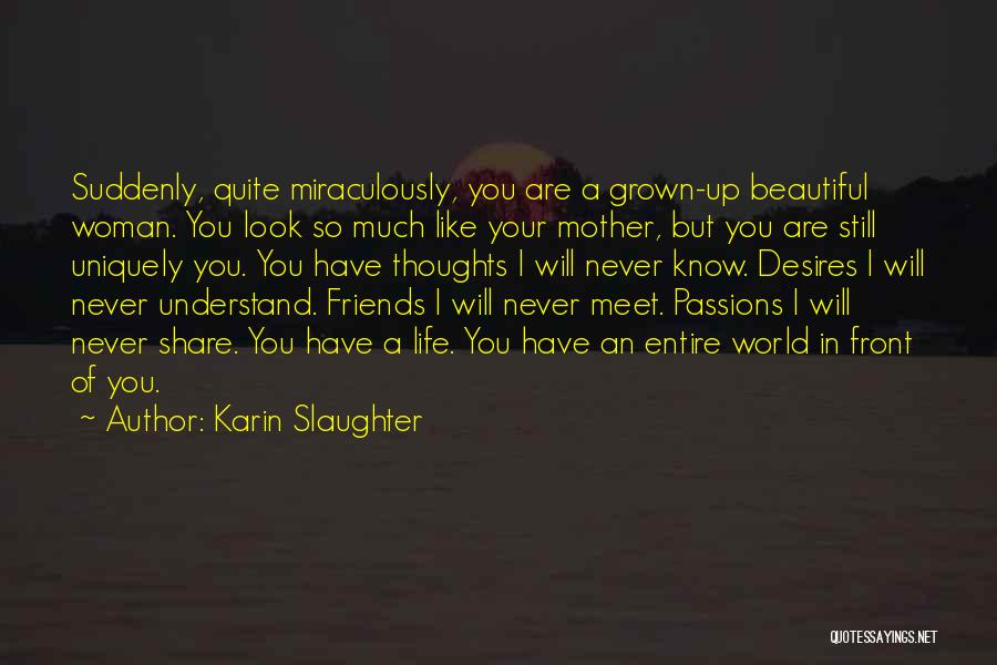 Am A Grown Woman Quotes By Karin Slaughter