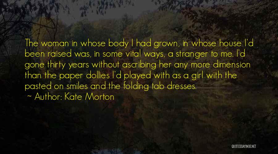 Am A Grown Woman Quotes By Kate Morton