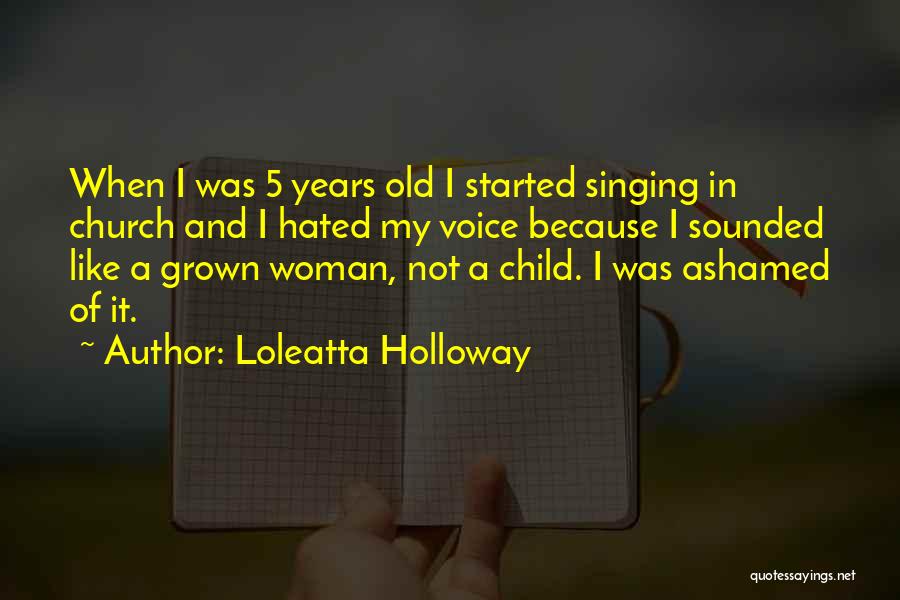 Am A Grown Woman Quotes By Loleatta Holloway