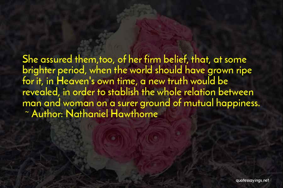 Am A Grown Woman Quotes By Nathaniel Hawthorne