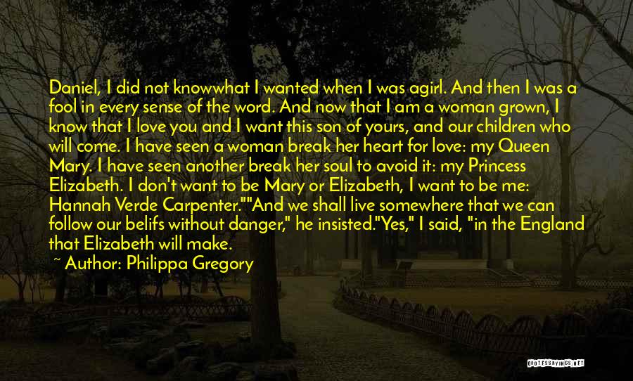 Am A Grown Woman Quotes By Philippa Gregory