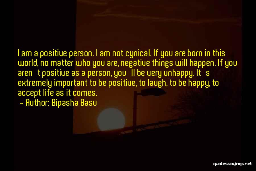 Am A Happy Person Quotes By Bipasha Basu
