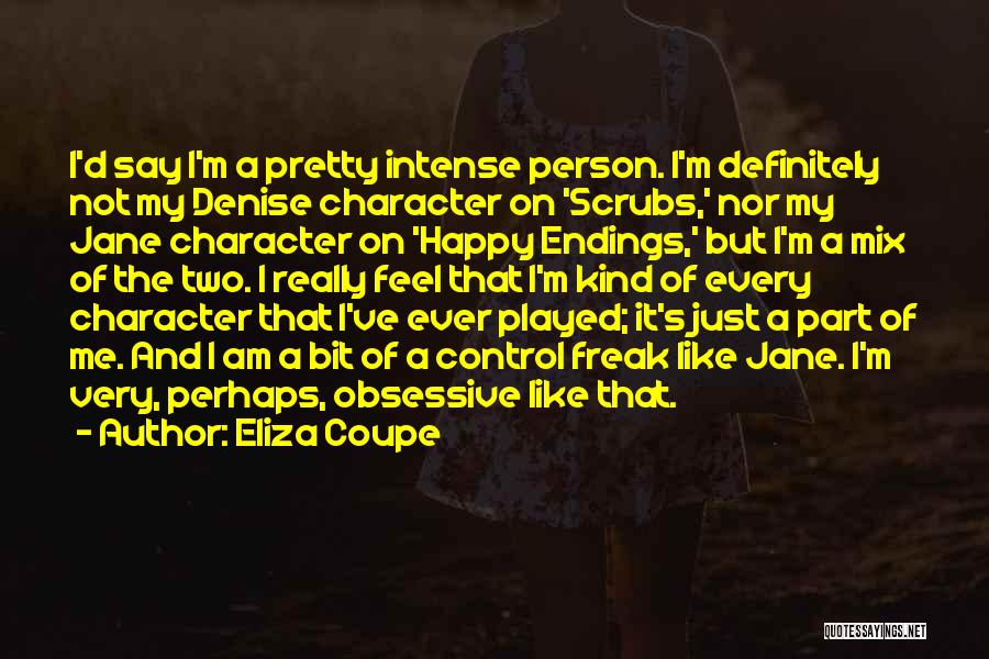 Am A Happy Person Quotes By Eliza Coupe
