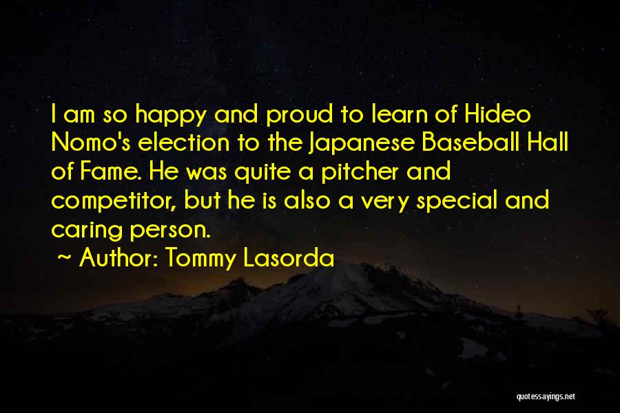 Am A Happy Person Quotes By Tommy Lasorda