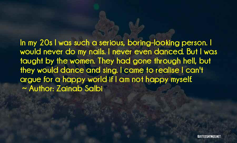 Am A Happy Person Quotes By Zainab Salbi