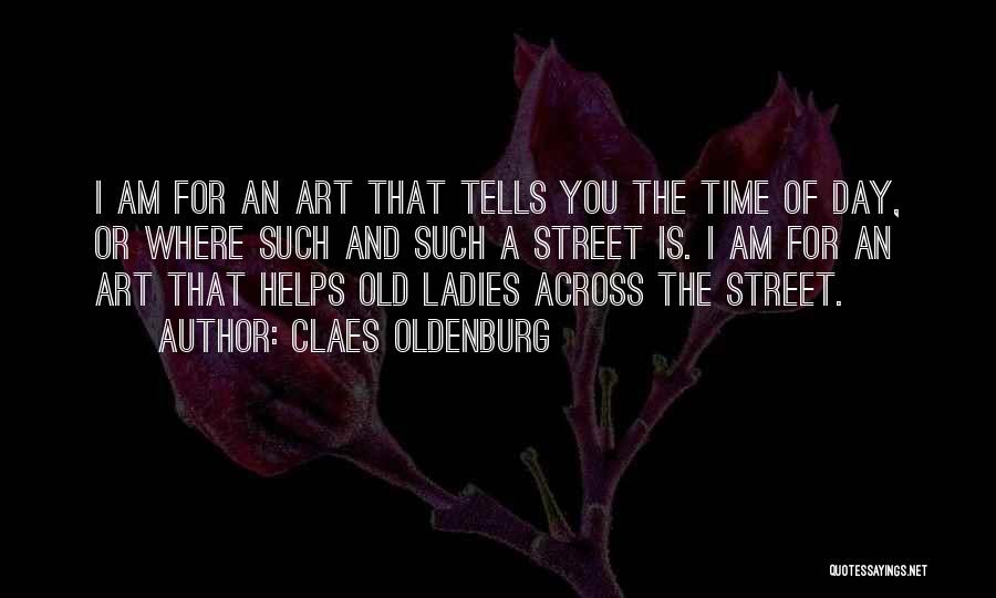 Am A Lady Quotes By Claes Oldenburg