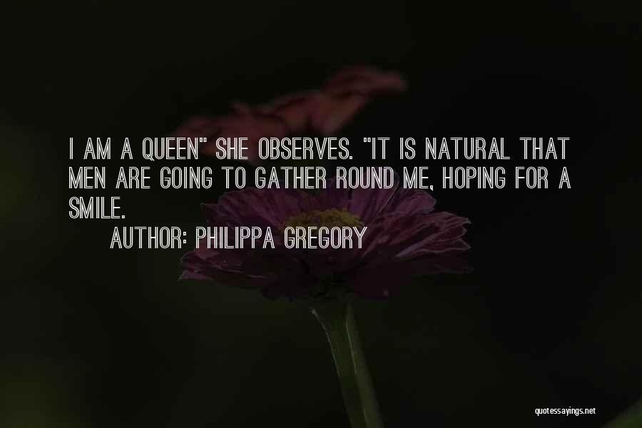 Am A Lady Quotes By Philippa Gregory