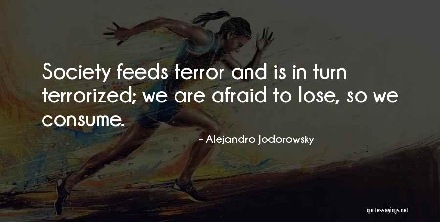 Am Afraid To Lose You Quotes By Alejandro Jodorowsky