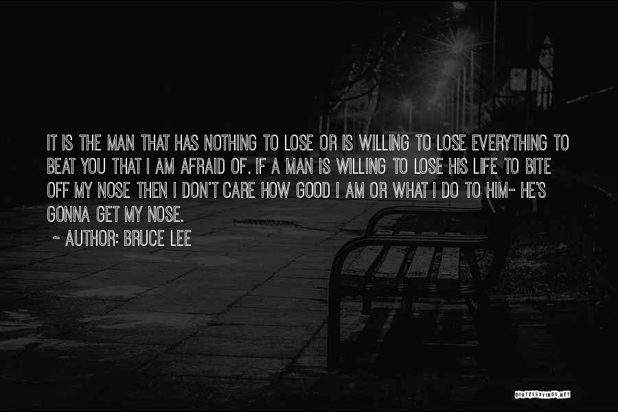 Am Afraid To Lose You Quotes By Bruce Lee