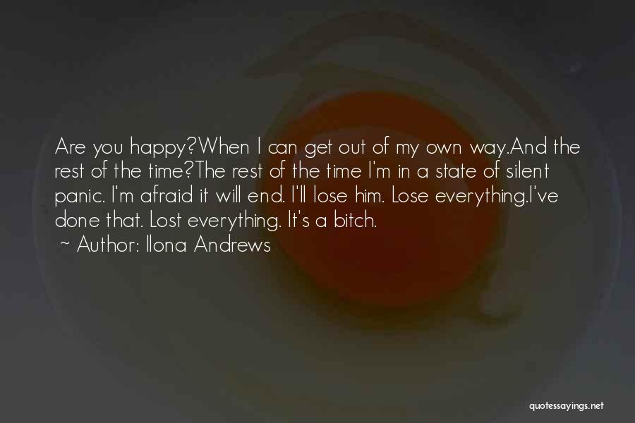 Am Afraid To Lose You Quotes By Ilona Andrews