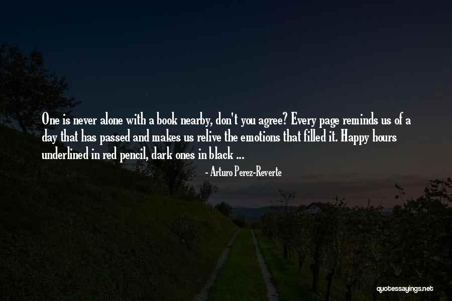 Am Alone But Happy Quotes By Arturo Perez-Reverte Am Alone But Happy Quotes By Arturo Perez-Reverte