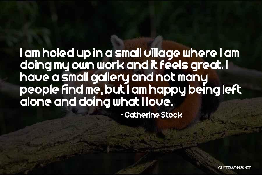 Am Alone But Happy Quotes By Catherine Stock Am Alone But Happy Quotes By Catherine Stock
