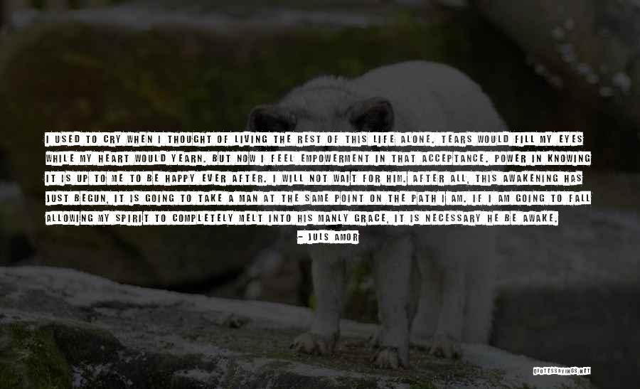 Am Alone But Happy Quotes By Juls Amor Am Alone But Happy Quotes By Juls Amor