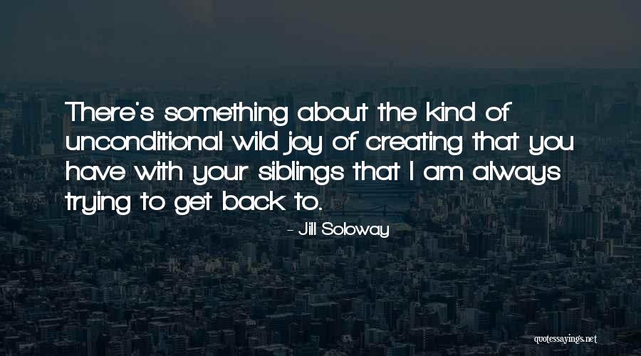 Am Always With You Quotes By Jill Soloway Am Always With You Quotes By Jill Soloway