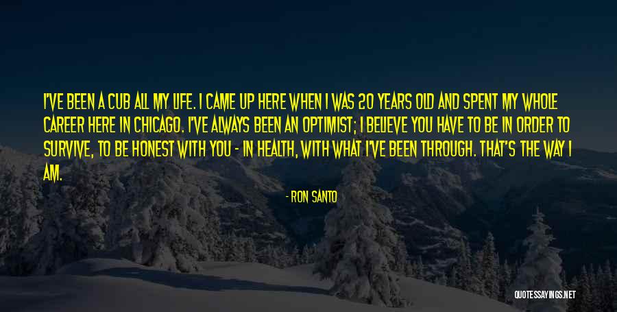 Am Always With You Quotes By Ron Santo Am Always With You Quotes By Ron Santo