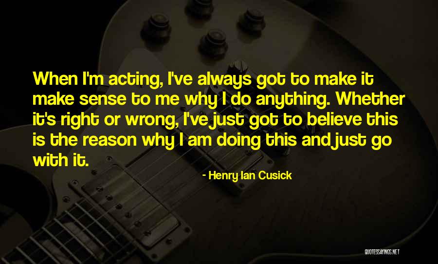 Am Always Wrong Quotes By Henry Ian Cusick Am Always Wrong Quotes By Henry Ian Cusick