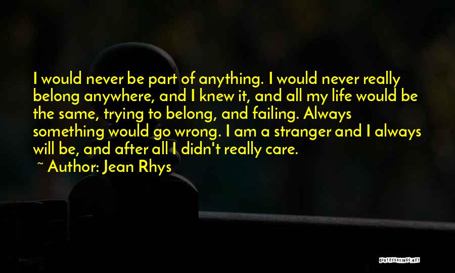 Am Always Wrong Quotes By Jean Rhys