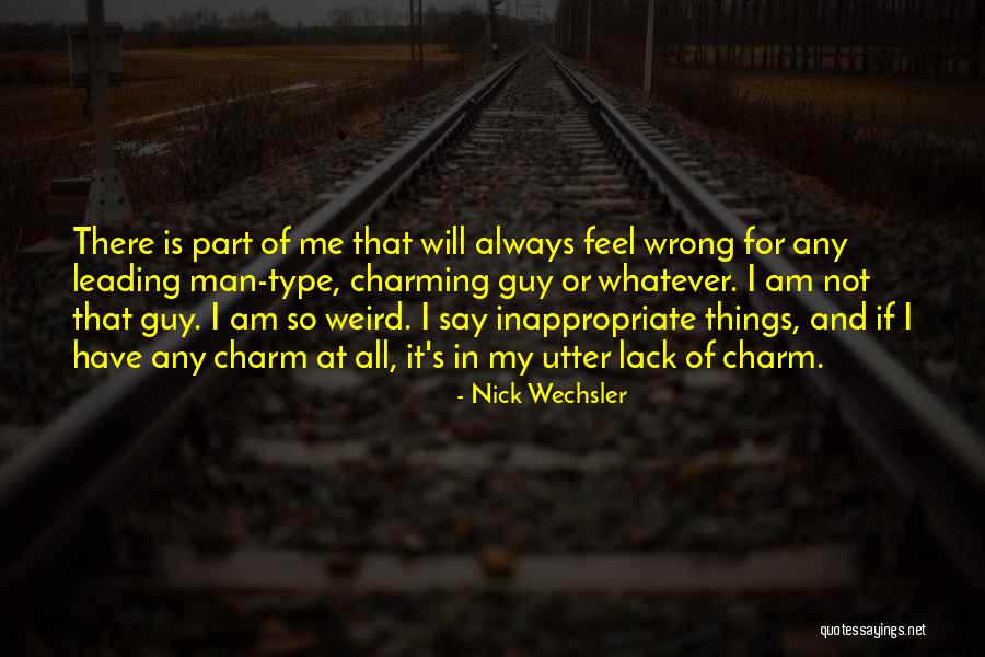 Am Always Wrong Quotes By Nick Wechsler