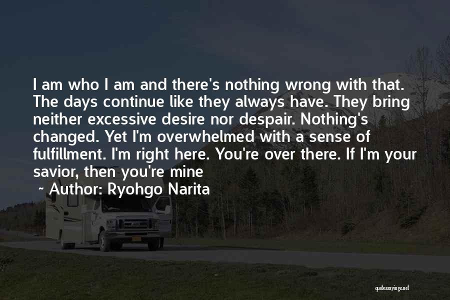 Am Always Wrong Quotes By Ryohgo Narita