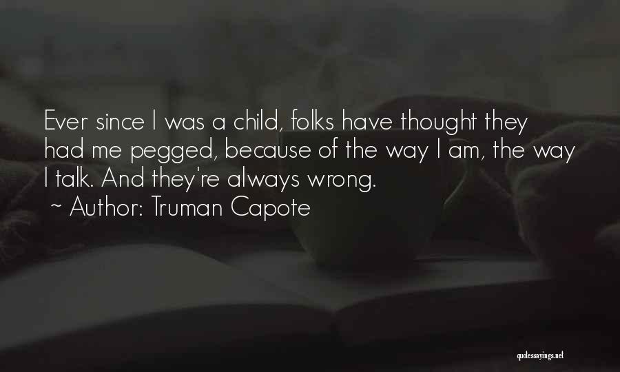 Am Always Wrong Quotes By Truman Capote