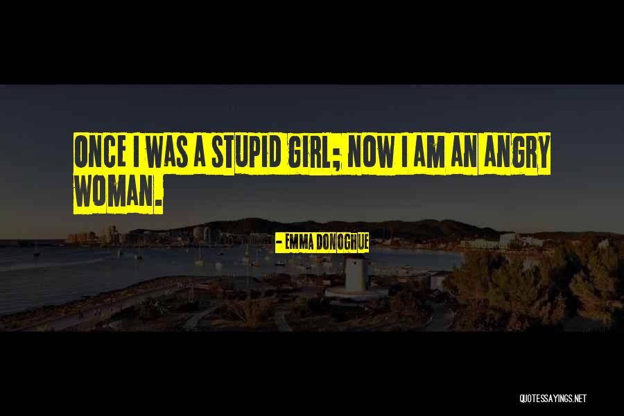 Am Angry Quotes By Emma Donoghue Am Angry Quotes By Emma Donoghue