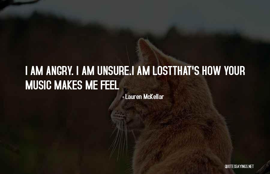 Am Angry Quotes By Lauren McKellar Am Angry Quotes By Lauren McKellar