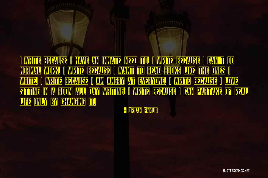 Am Angry Quotes By Orhan Pamuk Am Angry Quotes By Orhan Pamuk