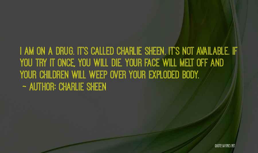 Am Available Quotes By Charlie Sheen