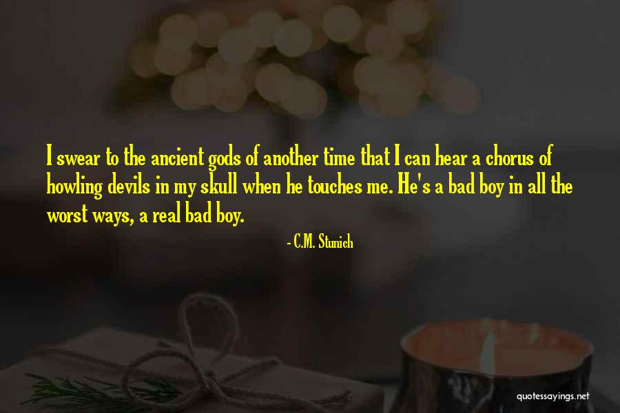 Am Bad Boy Quotes By C.M. Stunich Am Bad Boy Quotes By C.M. Stunich